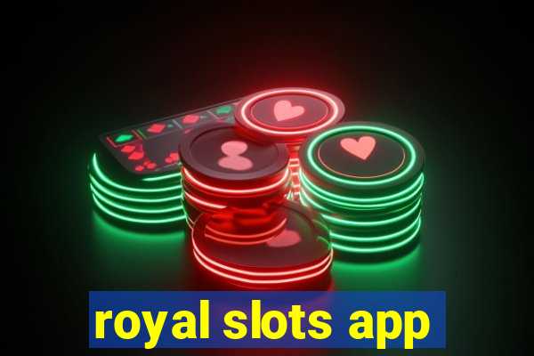 royal slots app